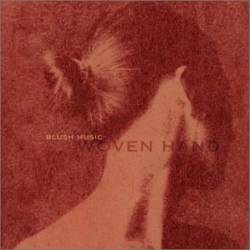 Wovenhand : Blush Music
